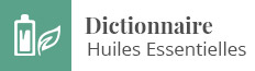 Dictionnaire huiles essentielles